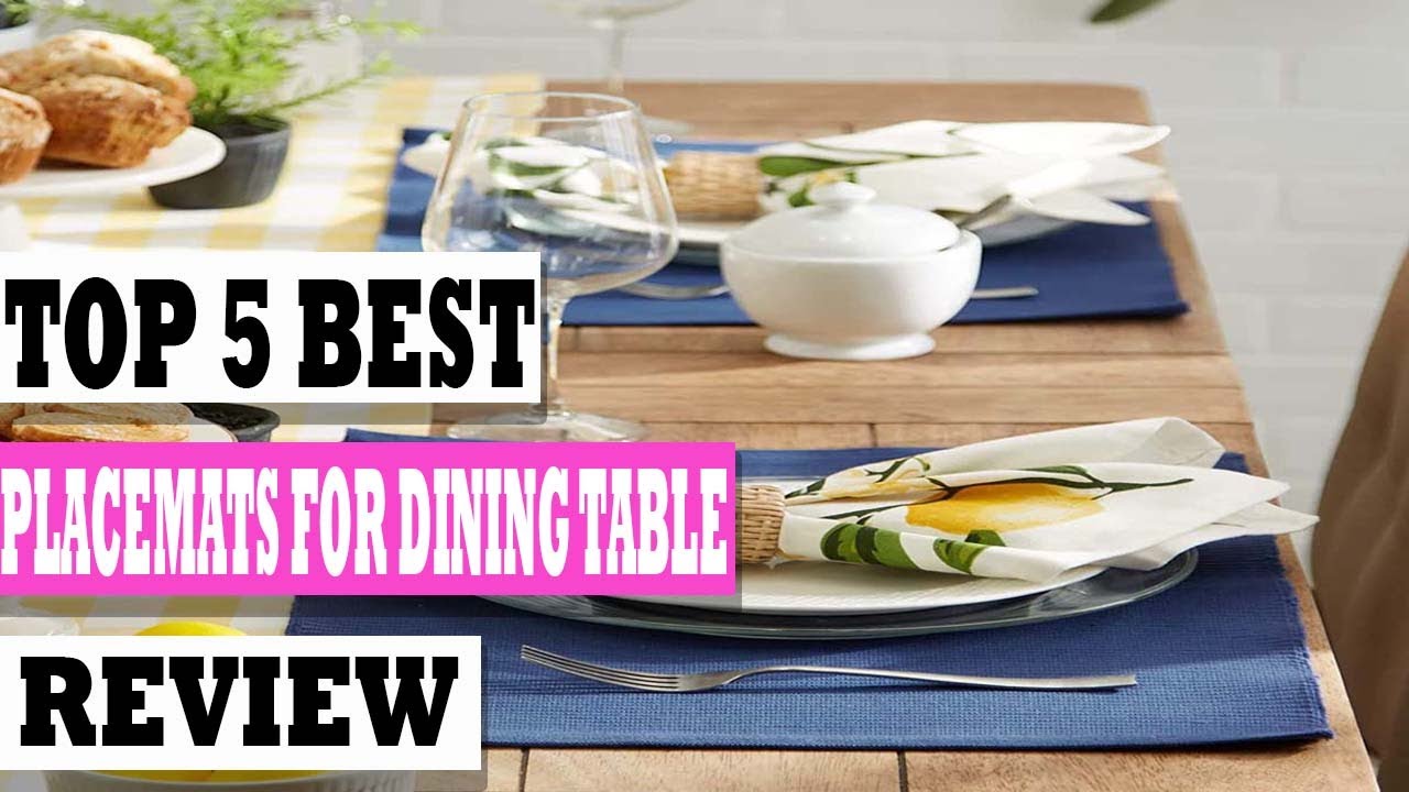 Best Placemats For Dining Table Top 5 Best Placemats For Dining Table