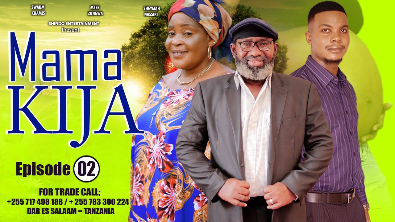 MAMA KIJA   Episode 02