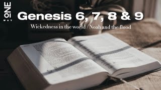 Genesis 6, 7, 8 and 9 - Wickedness in the world/ Noah and the flood (NIV)