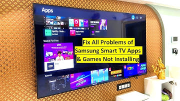 How to Fix All Problems of Samsung Smart TV Apps & Games Not Installing