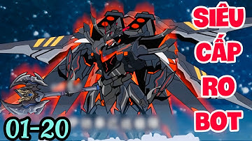 FULL ( TẬP 01-20 ) | TÔI XUYÊN KHÔNG THÀNH SIÊU CẤP ROBOT | MYMY VIETSUB