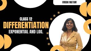 EXPONENTIAL AND LOGARITHMIC DIFFERENTIATION|| CLASS 12 ISC AND CBSE|| BEGINNER FRIENDLY||