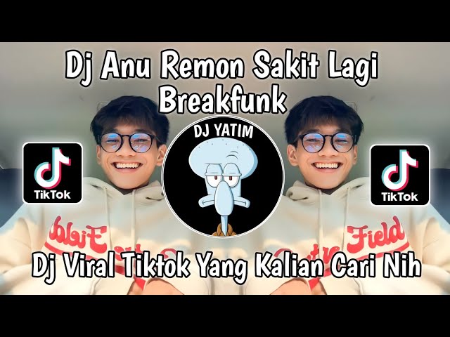 DJ ANU REMON SAKIT LAGI BREAKFUNK | BEBAS BEBAS AJA RASA RASA PERAWAN DI BAYAR 8 JUTA VIRAL TIKTOK class=