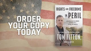 Rights and Freedoms in Peril | NEW BOOK by Tom Fitton!