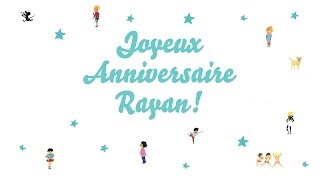 Joyeux Anniversaire Rayan Youtube