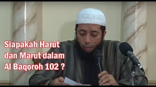 Kajian Sunnah : Siapakah Harut dan Marut dalam Al Baqarah 102 - Khalid Basalamah