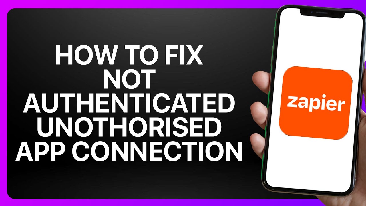 How To Fix Not Authenticated Unauthorized App Connection Errors in ...