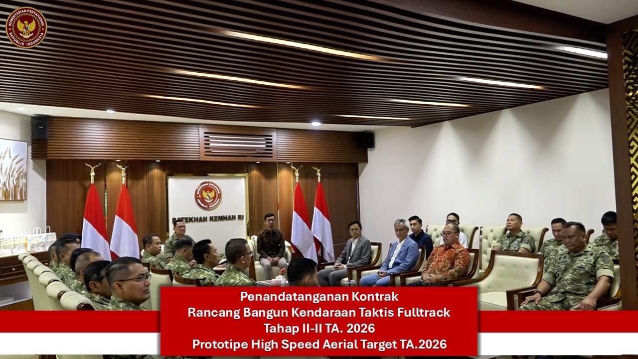 PENANDATANGANAN KONTRAK  RANTIS FULLTRACK TAHAP II-II & PROTOTIPE HIGH SPEED AERIAL TARGET TA.2026