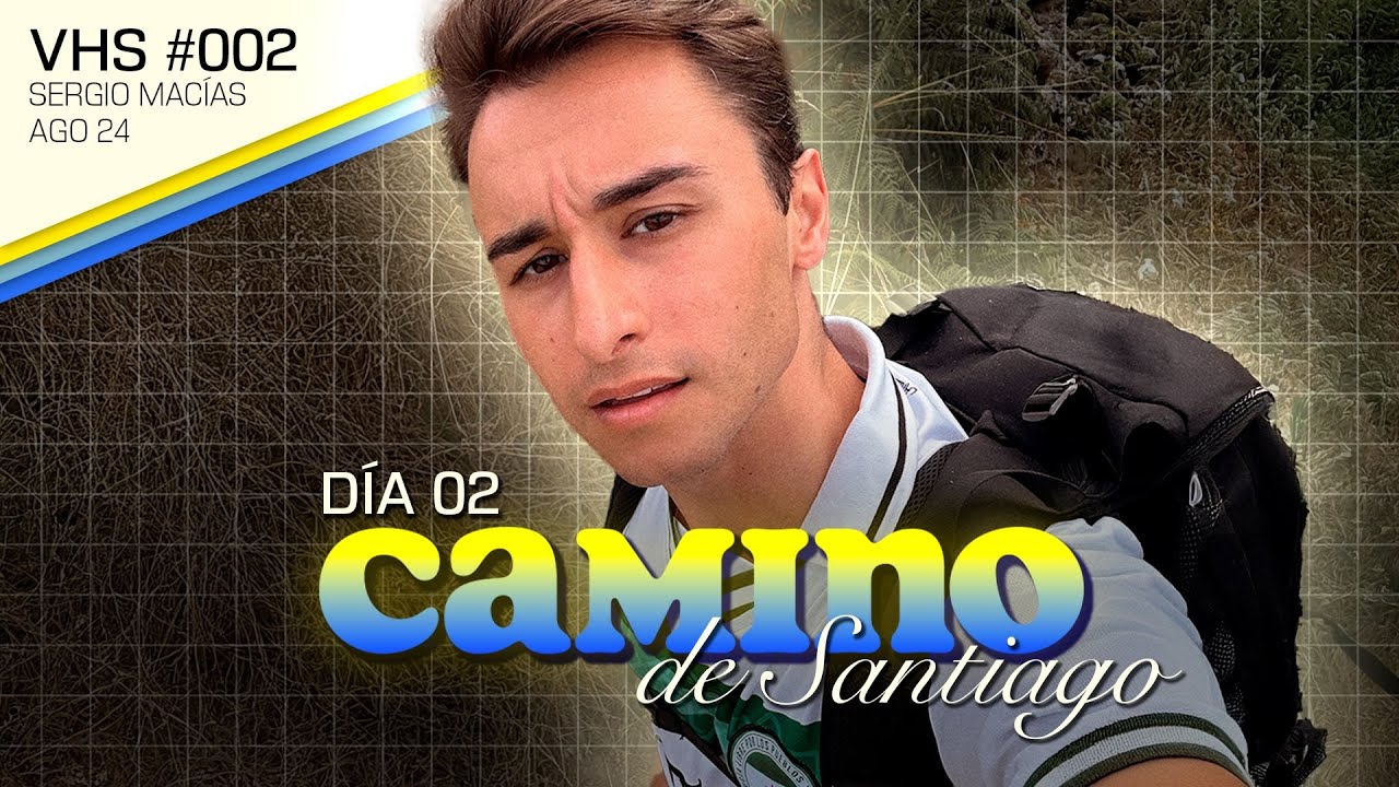 día 1 del camino de santiago (me quiero ir a mi casa ya) ı sergio macías