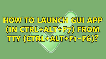 Ubuntu: How to launch GUI app (in Ctrl+Alt+F7) from tty (Ctrl+Alt+F1-F6)?