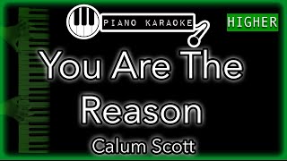 You Are The Reason HIGHER +3 - Callum Scott - Piano Karaoke Instrumental