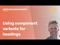 Employing variants on a heading tag component