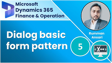 Dialog basic form pattern D365 F&O X++ Language Part  5