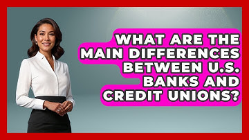 What Are The Main Differences Between U.S. Banks And Credit Unions? - Middle East Migraters