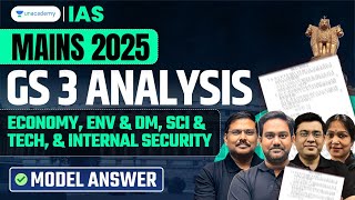 UPSC CSE Mains 2025 | GS Paper 3 Complete Analysis & Discussion | Economy, Agriculture, DM, IS, Sc&T