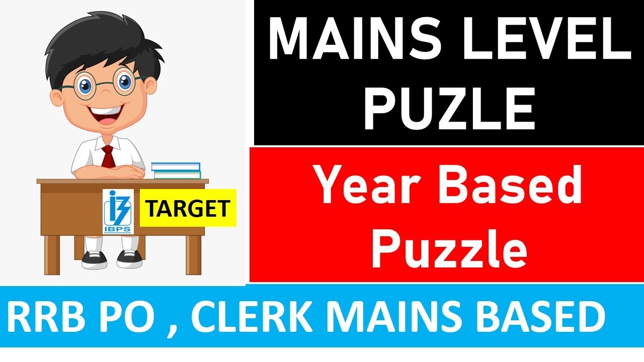 V. Imp for MAINS EXAM - Year Based Puzzle for RRB PO & CLERK EXAM