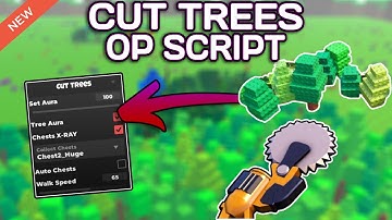 [NEW] 🌲 Cut Trees OP Script (2025) PASTEBIN - Tree Aura | Auto Chest | Chest X-RAY | Auto Farm