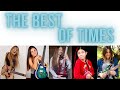 The Best of Times by Tina S, Dr Viossy, Yoyo, Sylvya Boschiero, Federica Golisano