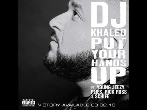 DJ Khaled Put Your Hands Up feat. Young Jeezy, Rick Ross, Plies & Schife / Album In Stores 3.2.10 mp3 ke stažení