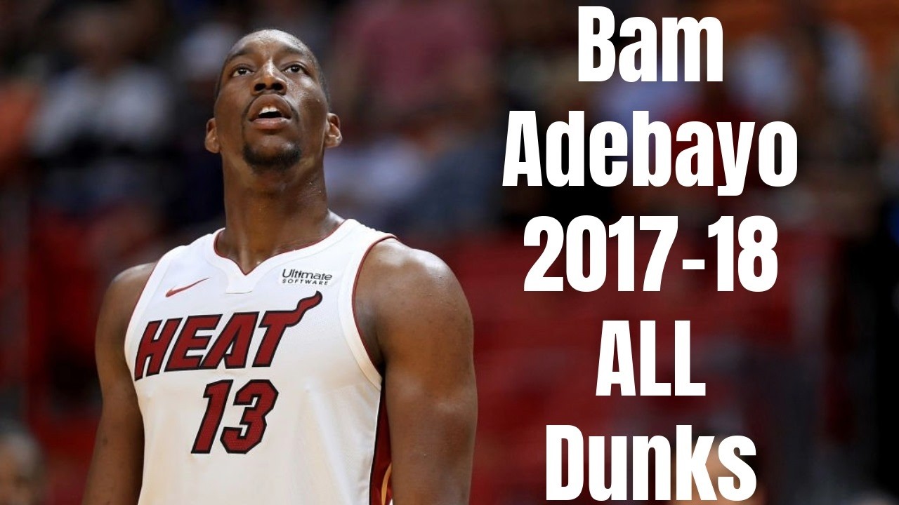 Bam Adebayo 2017-18 ALL Dunks