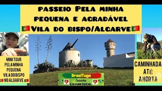 UM PEQUENO TOUR EM VILA DO BISPO/ALGARVE-PORTUGAL+CAMINHADA ATÉ A HORTA. #vidanaroça