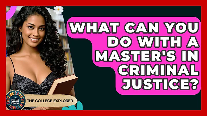 What Can You Do With A Master's In Criminal Justice? - The College Explorer