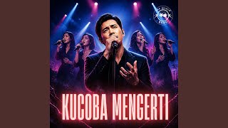 Download lagu KUCOBA MENGERTI