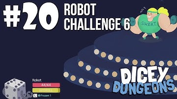 Robot: Bonus Round | Dicey Dungeons - Episode 20