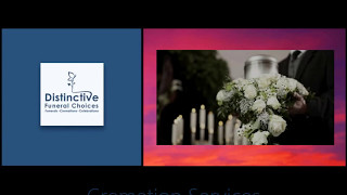 Distinctive Funeral Choices Introduction
