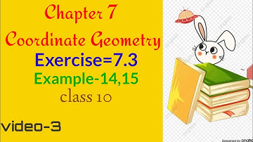 Chapter 7 Coordinate Geometry // Exercise=7.3 // Example-14, 15 // class 10