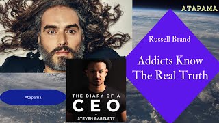 Addicts Know The Real Truth 🇬🇧 Russell Brand  | Atapama 💀