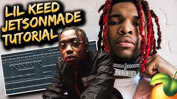 HOW TO MAKE HARD BEATS FOR LIL KEED FROM SCRATCH | JETSONMADE FL Studio Tutorial 2020