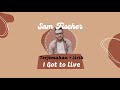 Terjemahan I Got To Live + Lirik [Sam Fischer] [Sebelum Meninggalkan Seseorang]