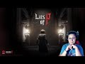 LIES OF P | GAMEPLAY REVEAL | REACTION VIDEO | JUST YELIZ