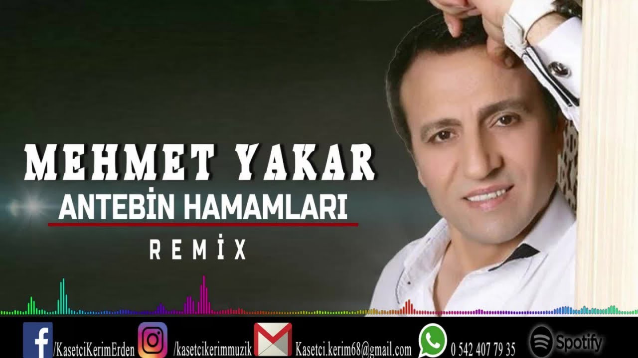 mehmet yakar antebin hamamlari remix youtube