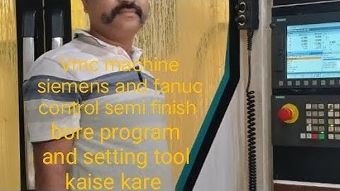 vmc programming -siemens and fanuc control #semi finish bore program and tool setting