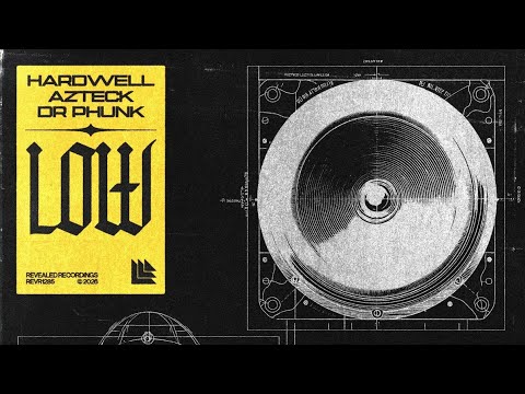 Hardwell x Dr Phunk x Azteck - Low (Out Now)
