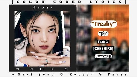 ITZY (있지) - "Freaky" Color Coded Lyrics : Rom/Eng