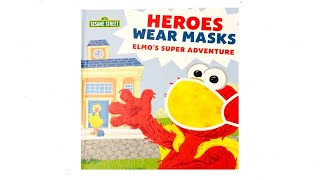 Heroes Wear Masks Elmo's Super Adventure - Read Aloud Books for Toddlers, Kids and Children