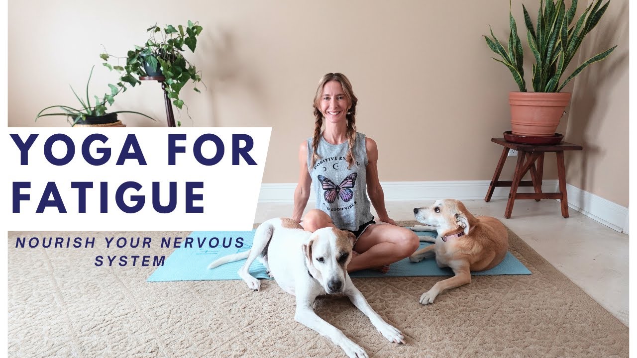 Low Energy Exercise Yoga for Fatigue | Nourish and Soothe Your Nervous System |15-Minute ...