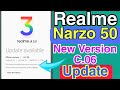 Realme Narzo 50 c.06 update || realme narzo 50 3.0 update