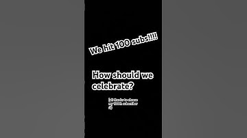 How should we celebrate 100 subs :3 #celebration #100 #subscribers #yippee #memes #gaming #fyp #sub