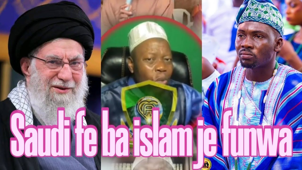 Awon ijoba Saudi fe ba islam je fun awa Nigeria