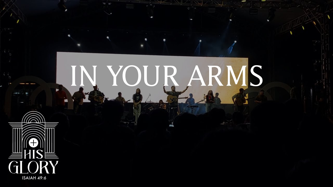In Your Arms (Liveloud 2024 - His Glory)