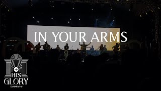 In Your Arms (Liveloud 2024 - His Glory)