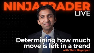 Determining how much move is left in a trend | NinjaTrader Live