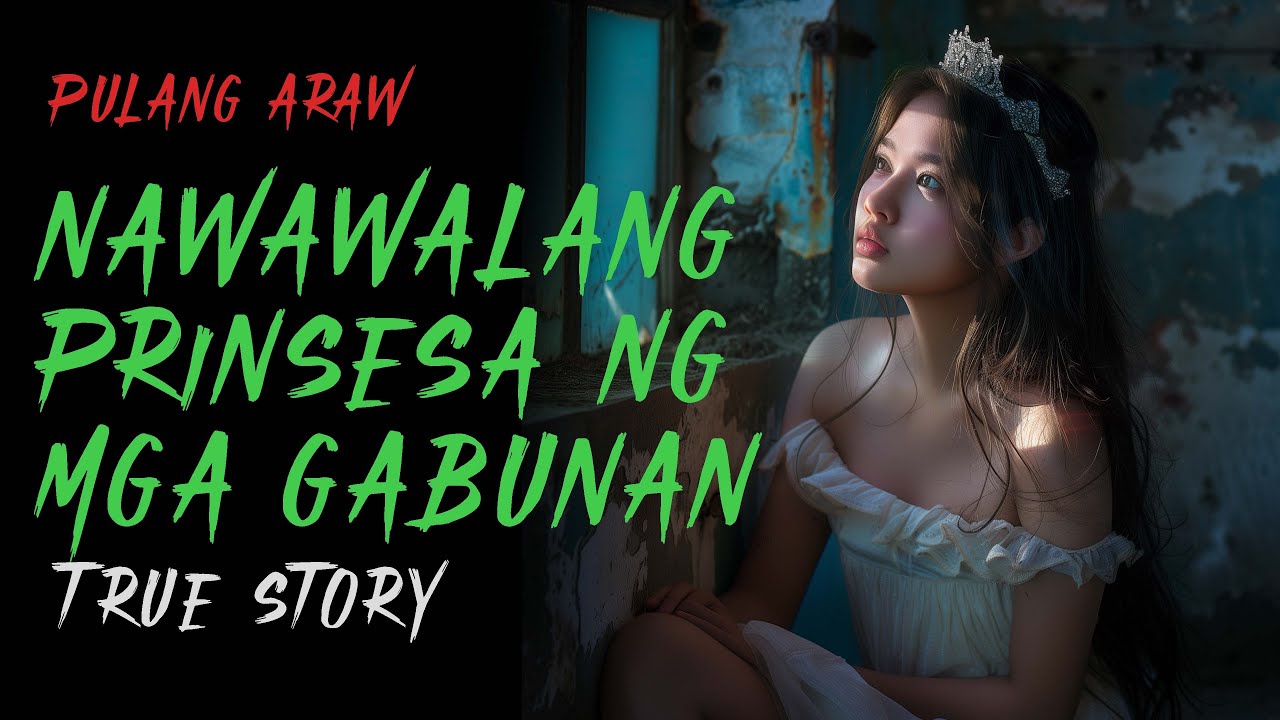 ANG NAWAWALANG PRINSESA NG MGA GABUNAN | Aswang Story