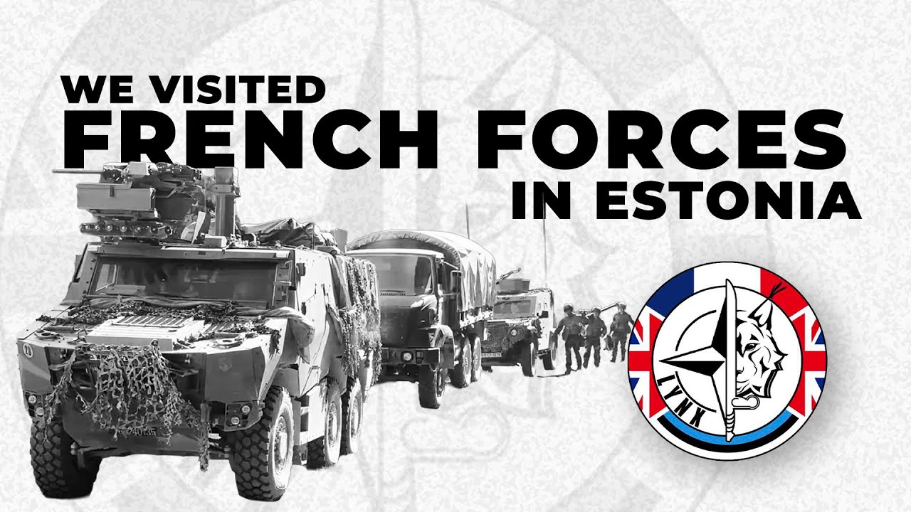 Spending The Morning With French Forces In Estonia: Here's What We Learned