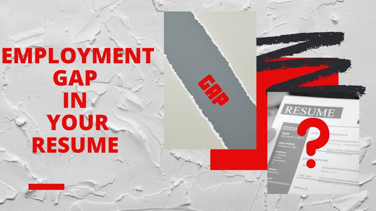 How to explain and address employment gap in your resume - Transferable ...