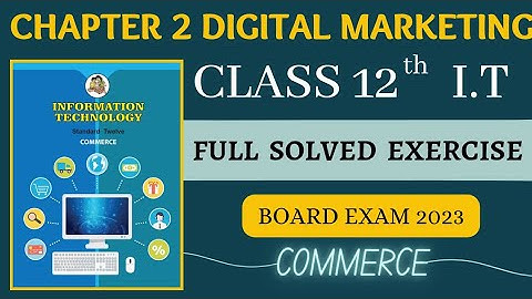 12th IT chapter 2 | DIGITAL MARKETING | Full solved and explained exercise | Maharashtra board